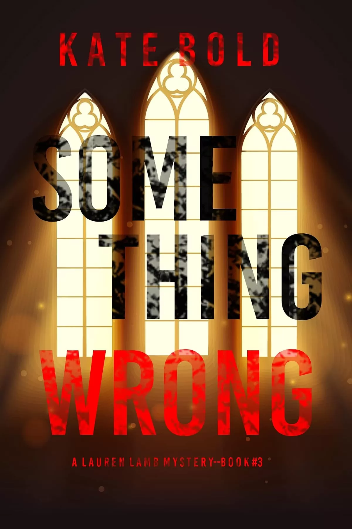 Something Wrong (Lauren Lamb #3) by Kate Bold