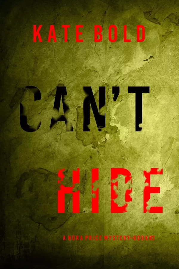 Can't Hide (Nora Price #2) by Kate Bold