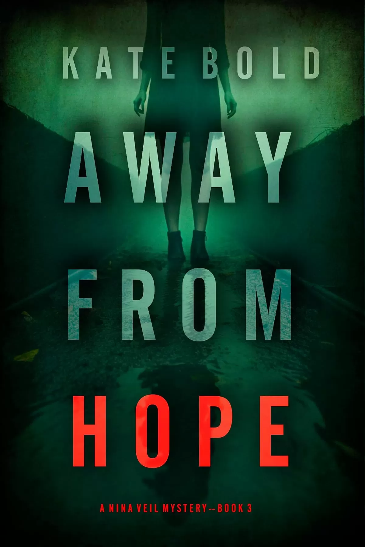 Away From Hope (Nina Veil #3) by Kate Bold