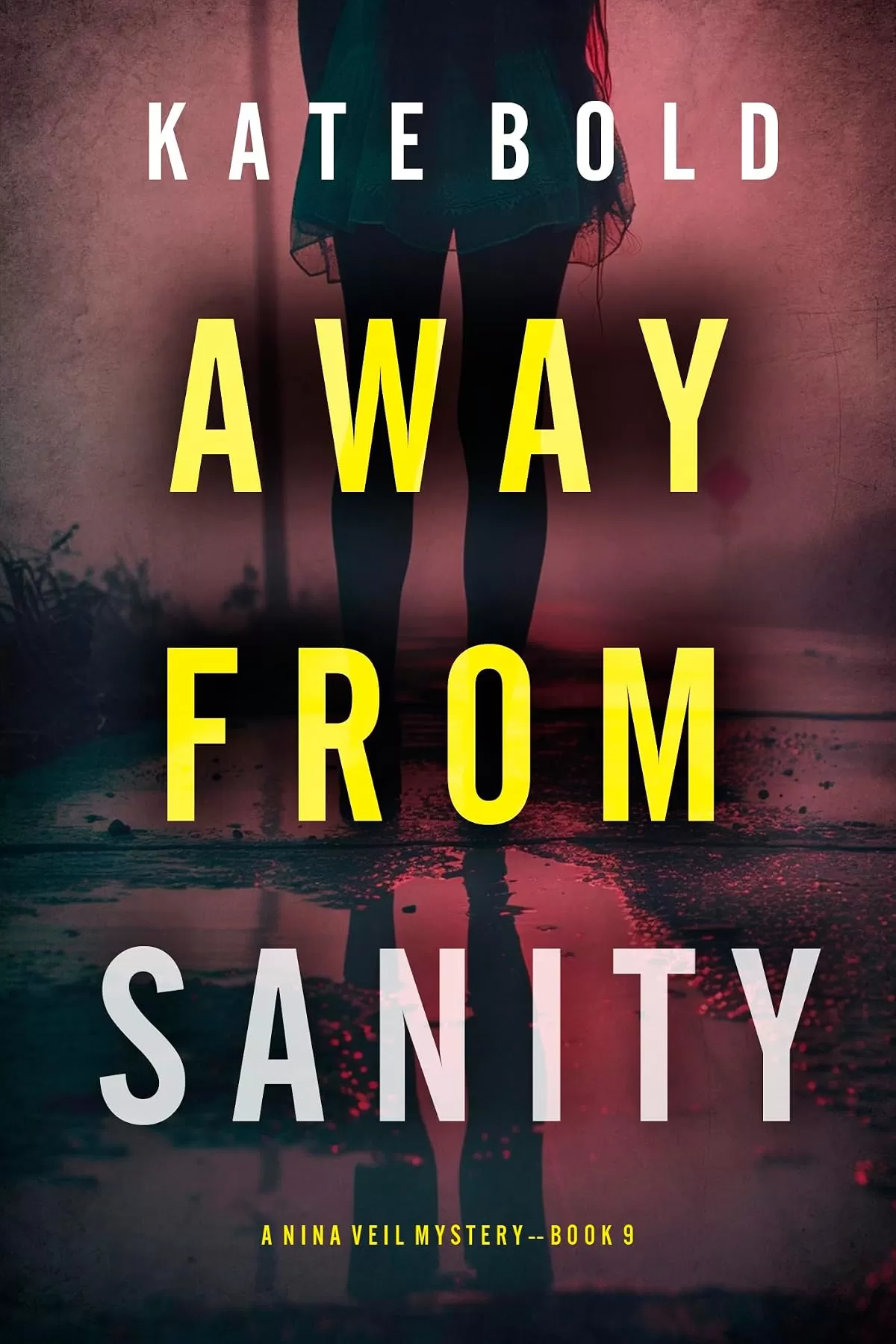 Away From Sanity (Nina Veil #9) by Kate Bold