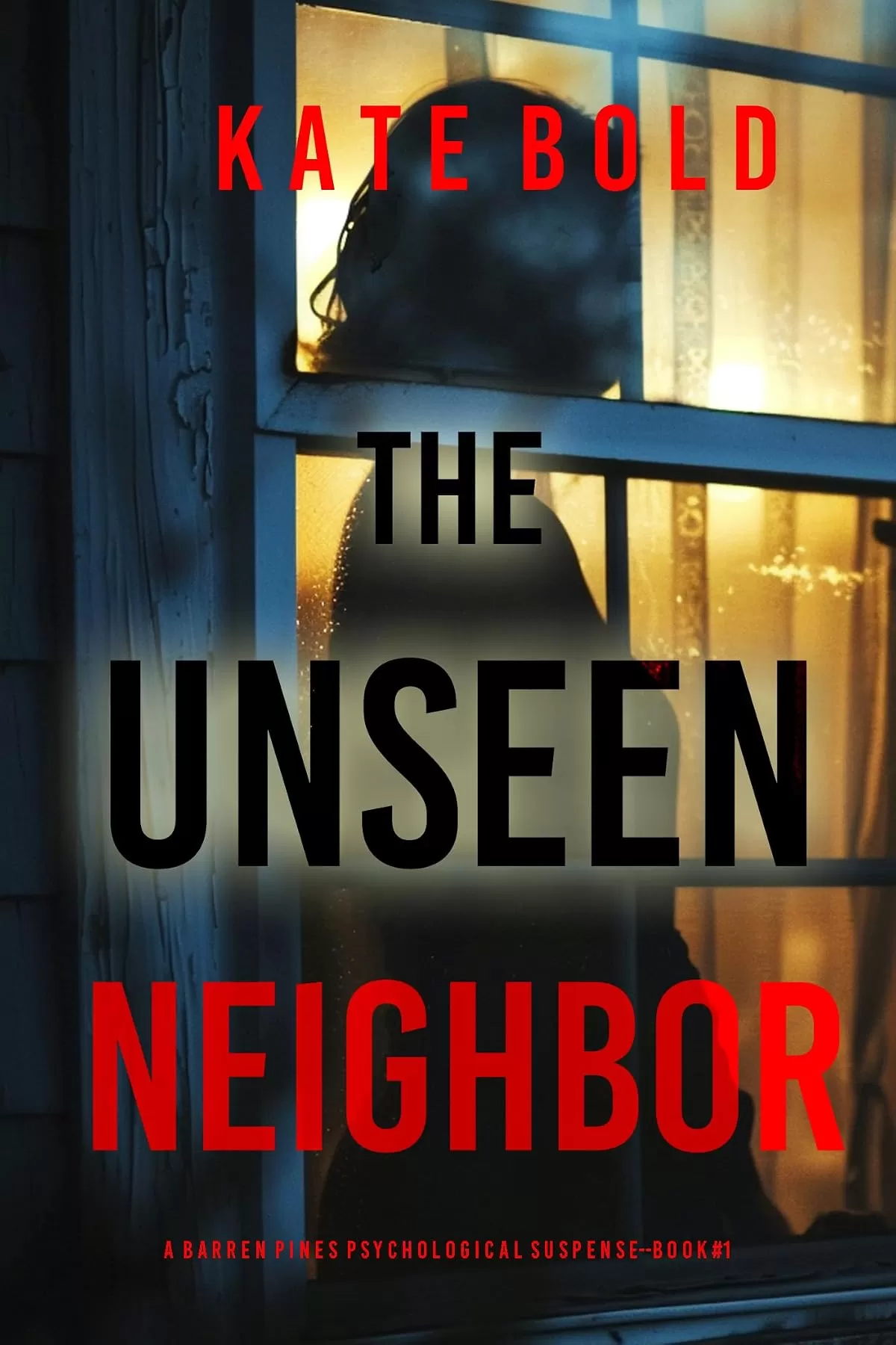 The Unseen Neighbor (Barren Pines #1) by Kate Bold