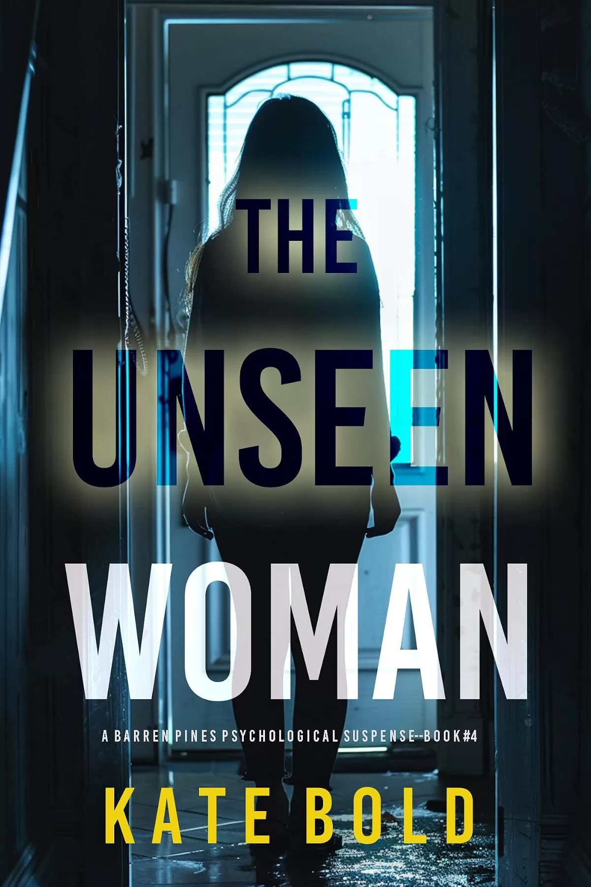 The Unseen Woman (Barren Pines #4) by Kate Bold
