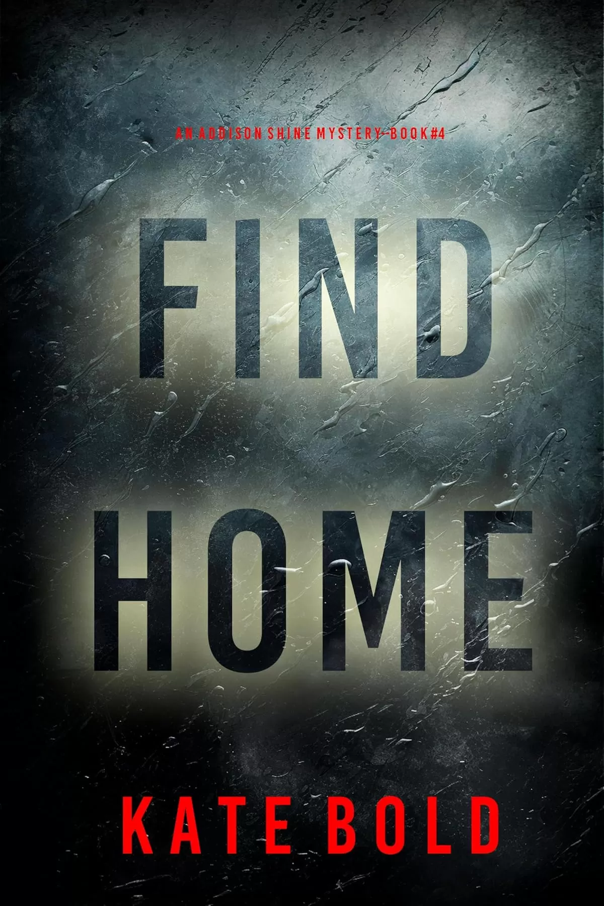 Find Home (Addison Shine #4) by Kate Bold