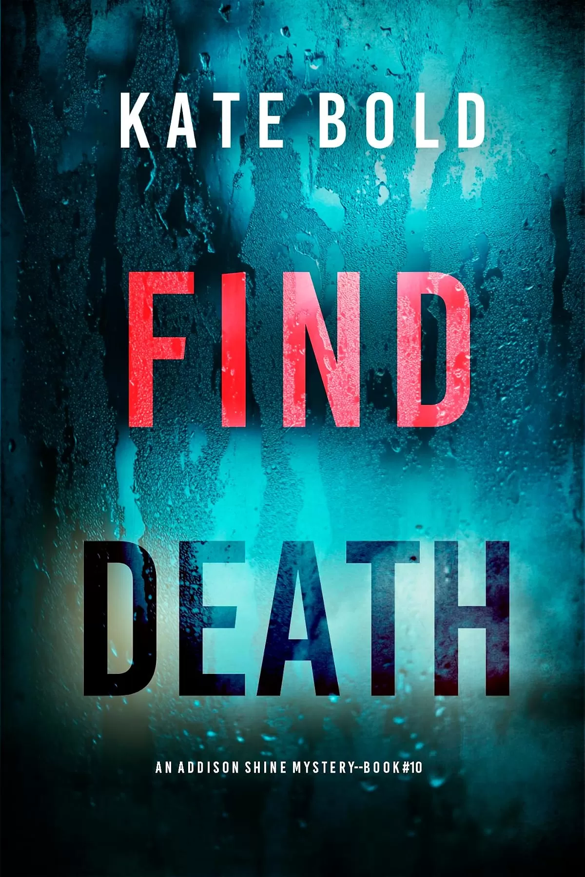 Find Death (Addison Shine #10) by Kate Bold