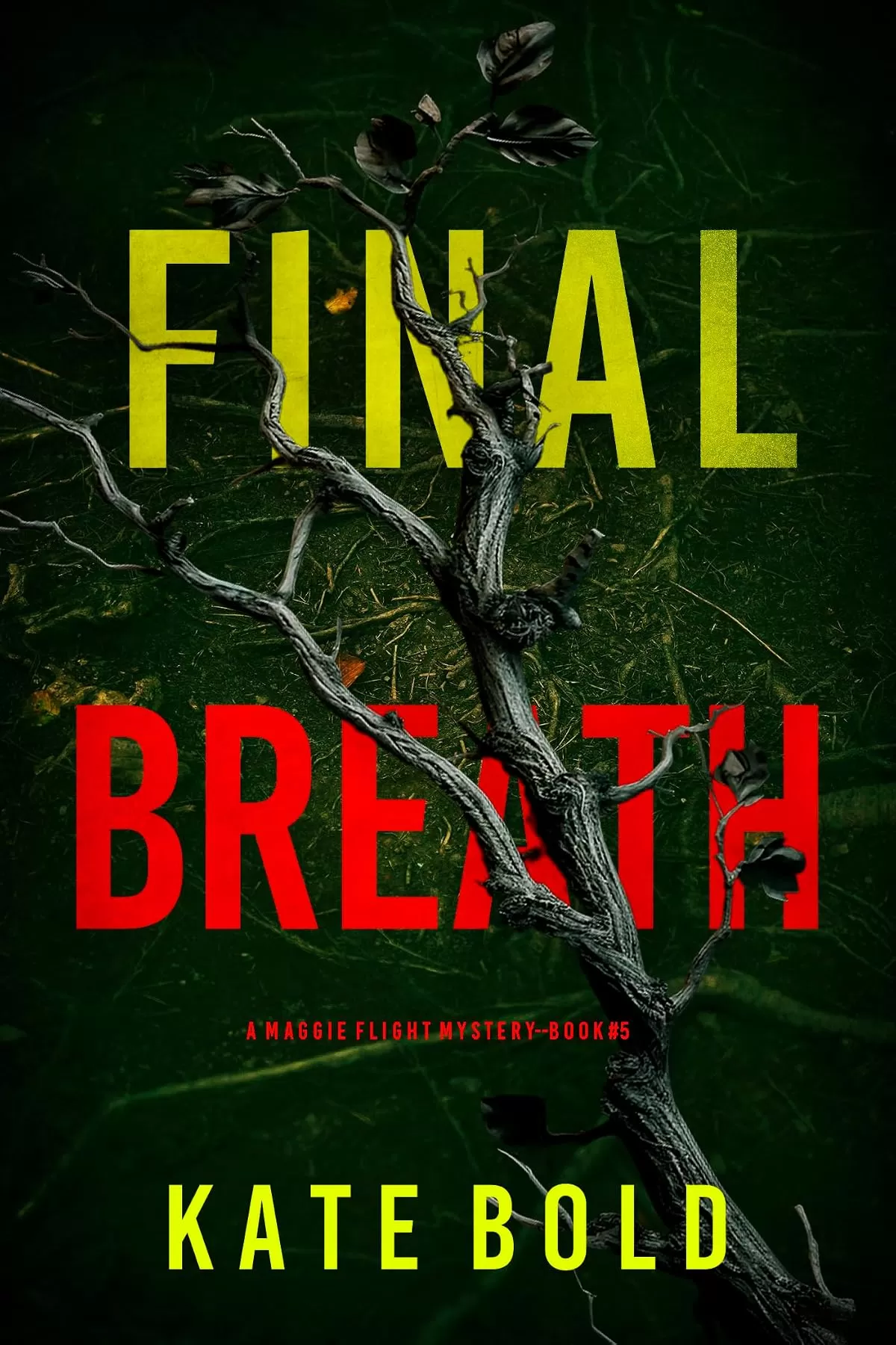 Final Breath (Maggie Flight #5) by Kate Bold