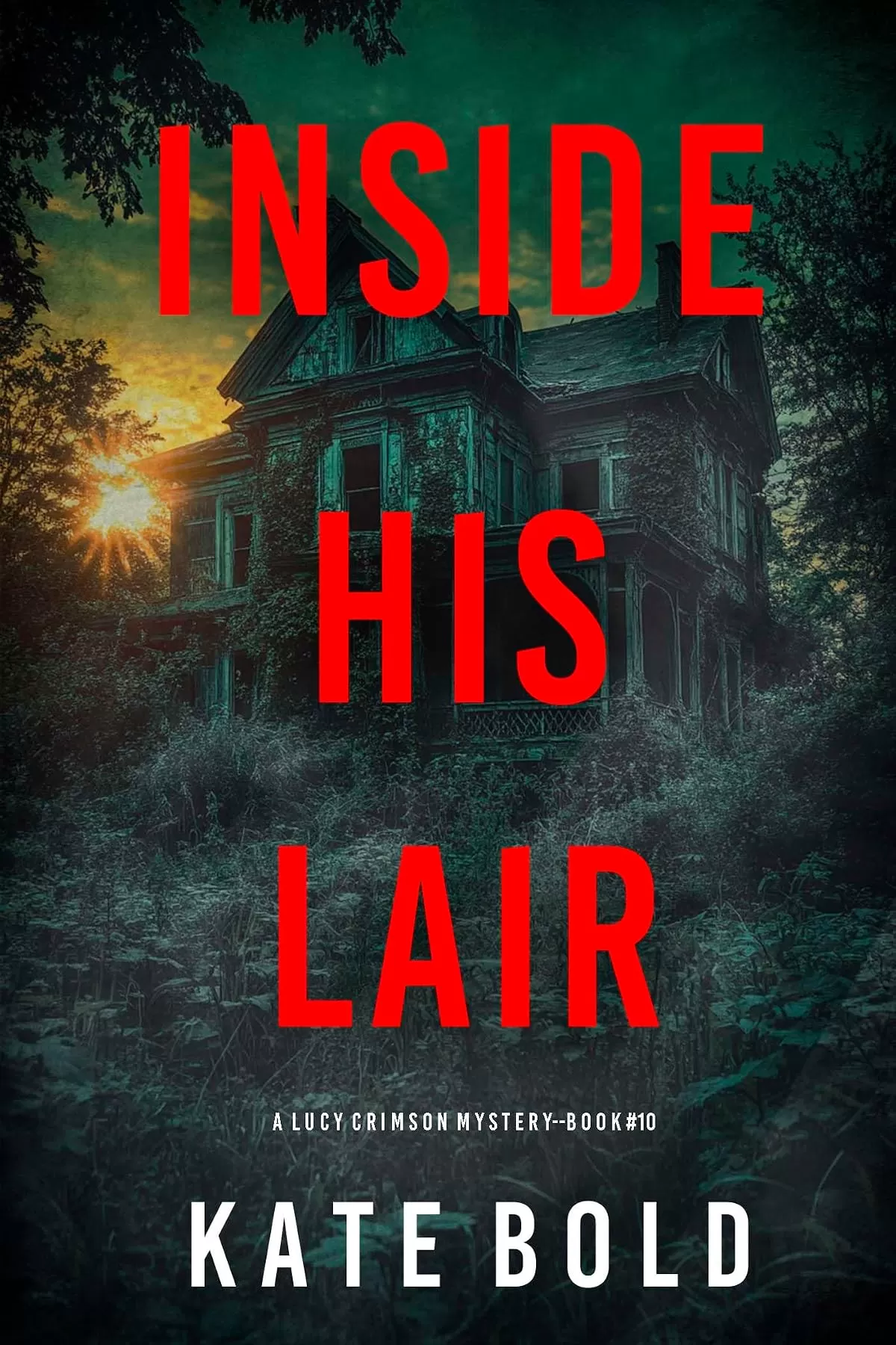 Inside His Lair (Lucy Crimson #10) by Kate Bold