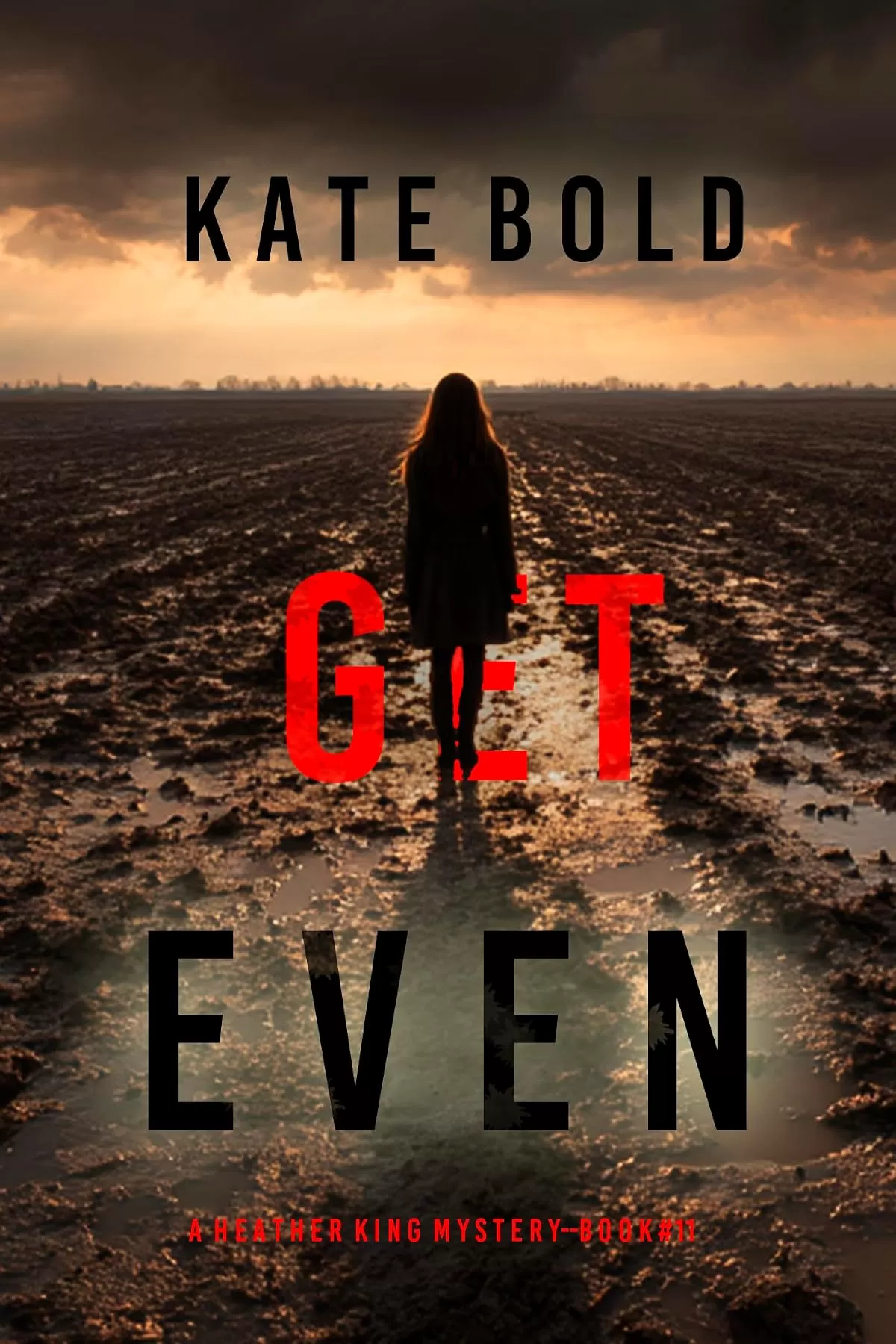 Get Even (Heather King #11) by Kate Bold