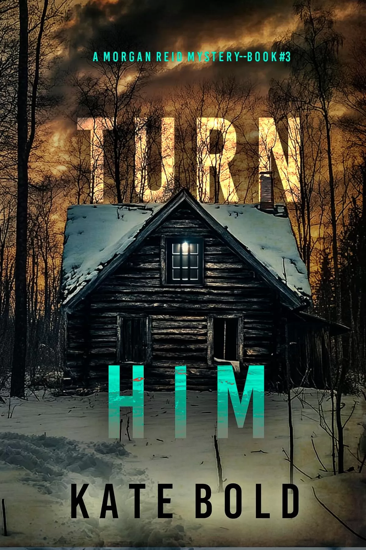 Turn Him