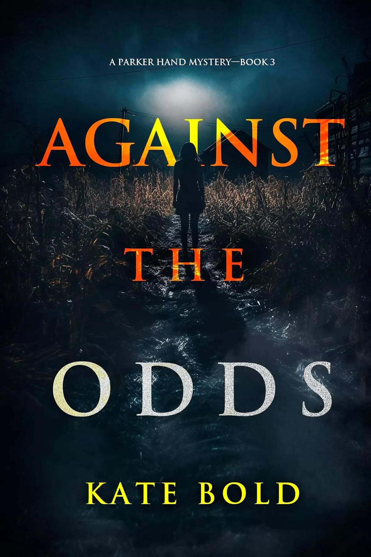 Against the Odds (Parker Hand #3) by Kate Bold