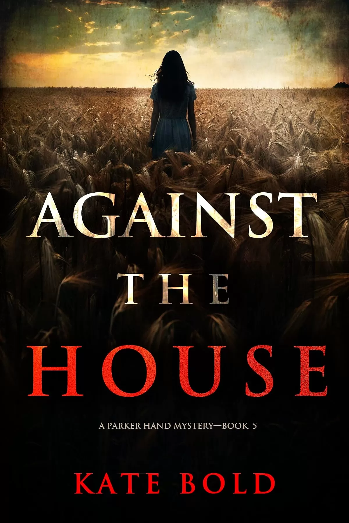 Against the House (Parker Hand #5) by Kate Bold