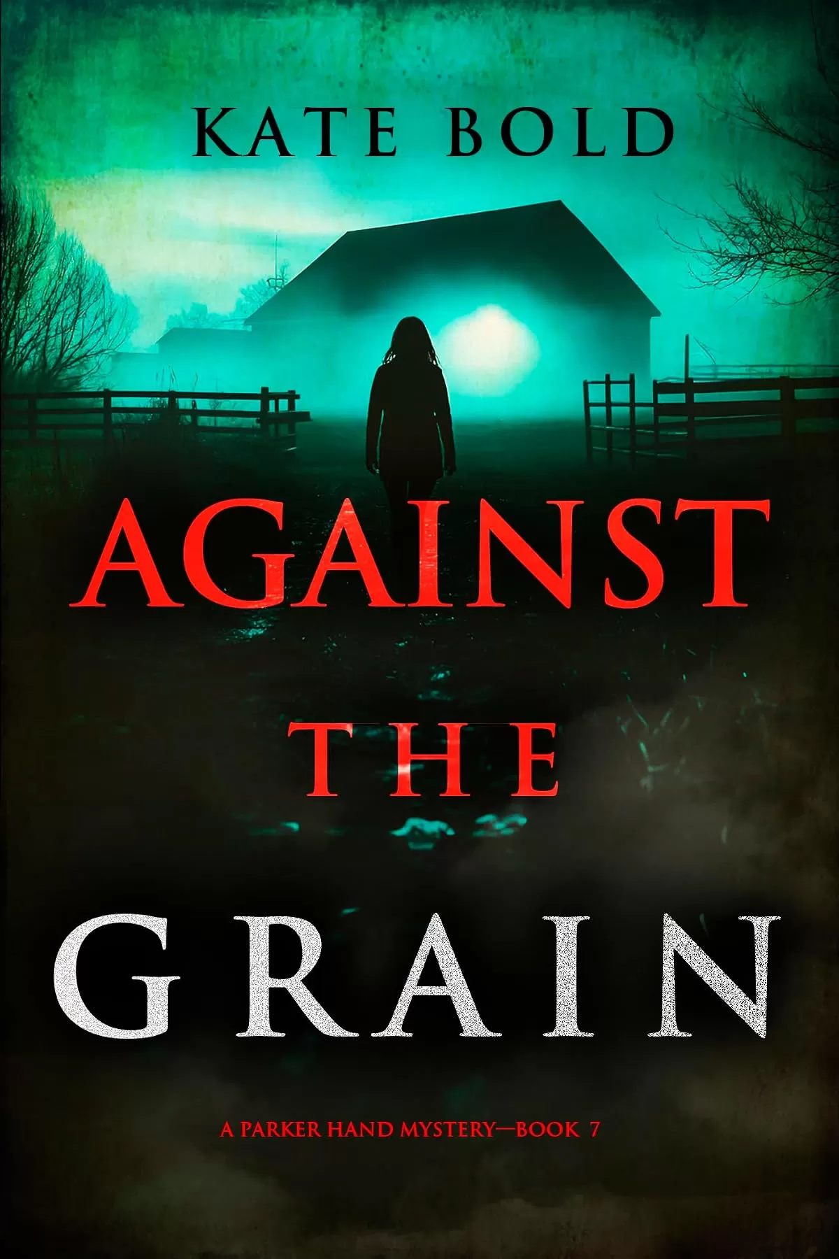 Against the Grain (Parker Hand #7) by Kate Bold