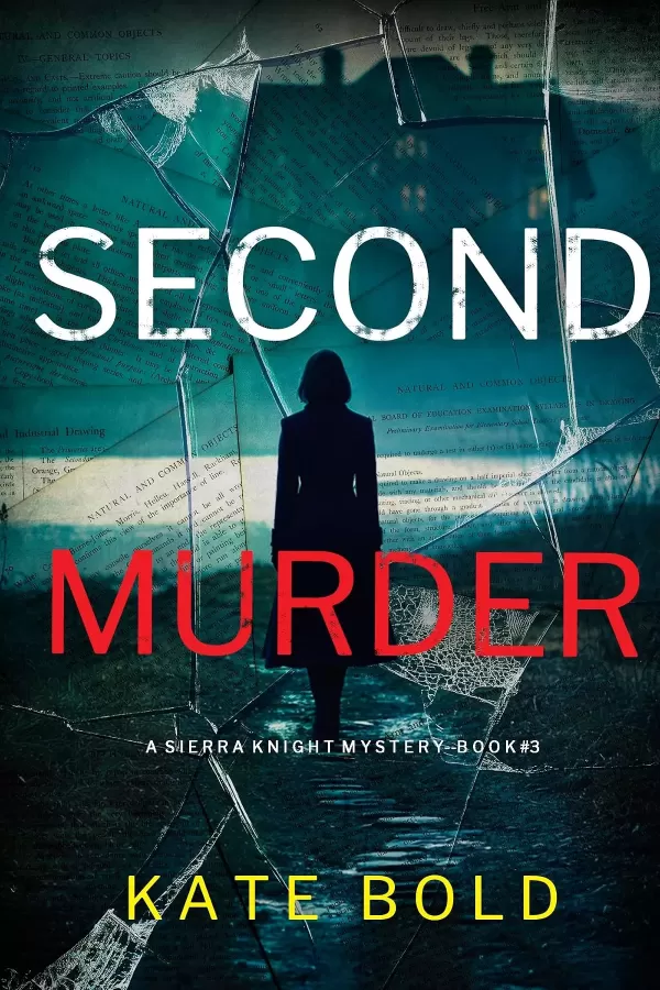 Second Murder (Sierra Knight #3) by Kate Bold