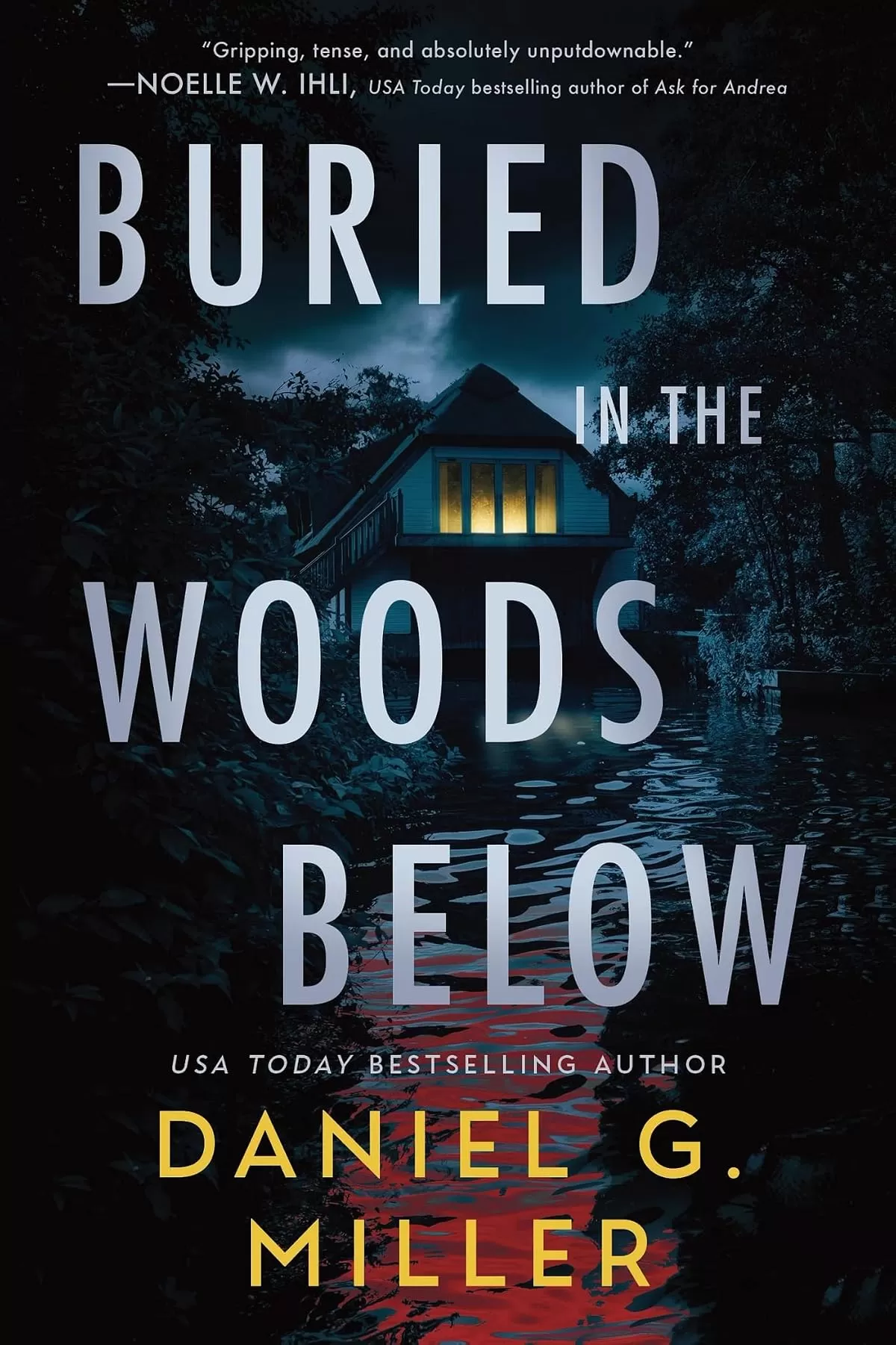 Buried in the Woods Below by Daniel G. Miller
