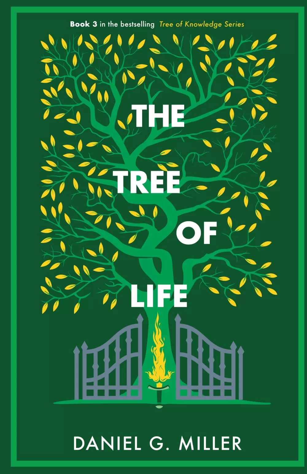 The Tree of Life (The Tree of Knowledge #3) by Daniel G. Miller