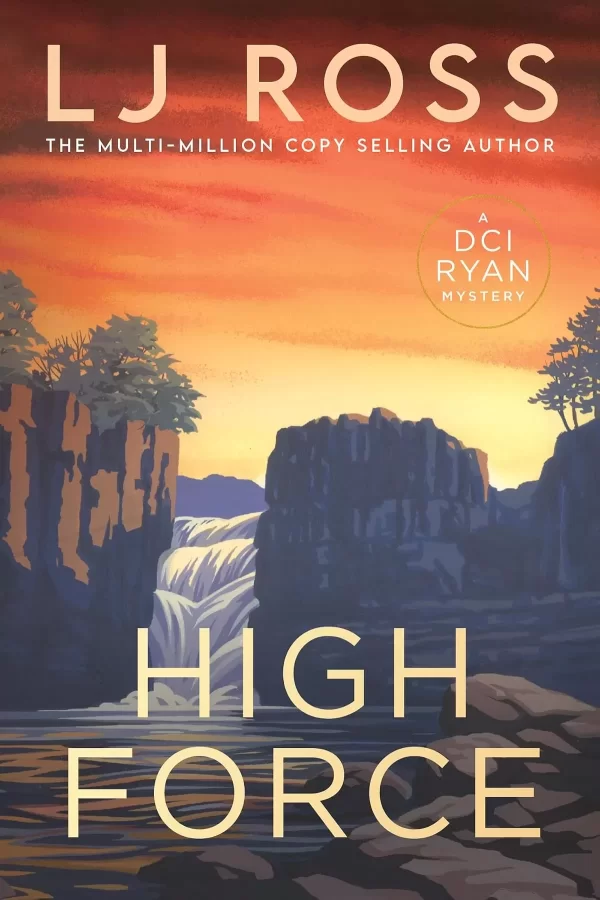 High Force (The DCI Ryan Mysteries #5) by L.J. Ross