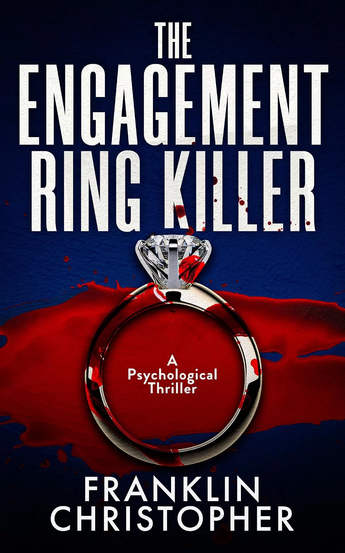 The Engagement Ring Killer (The Killer Series #1) by Franklin Christopher