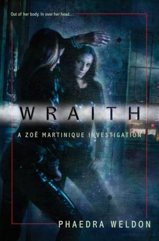 Wraith (Zoë Martinique #1) by Phaedra Weldon