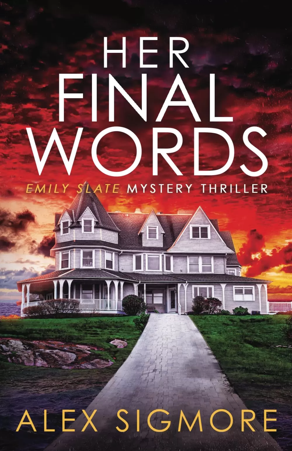 Her Final Words (Emily Slate FBI Mystery Thriller #4) by Alex Sigmore