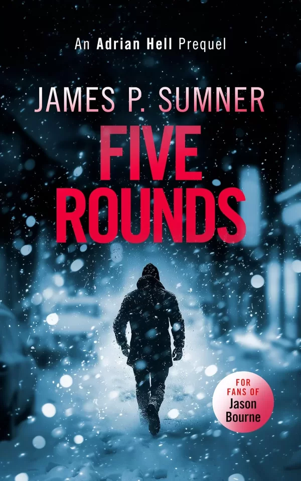 Five Rounds (Adrian Hell Series #0.2) by James P. Sumner
