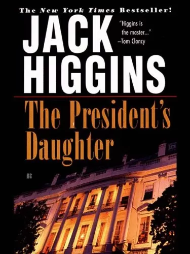 The President's Daughter (Sean Dillon #6) by Jack Higgins