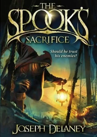 The Spook's Sacrifice (The Wardstone Chronicles #6) by Joseph Delaney
