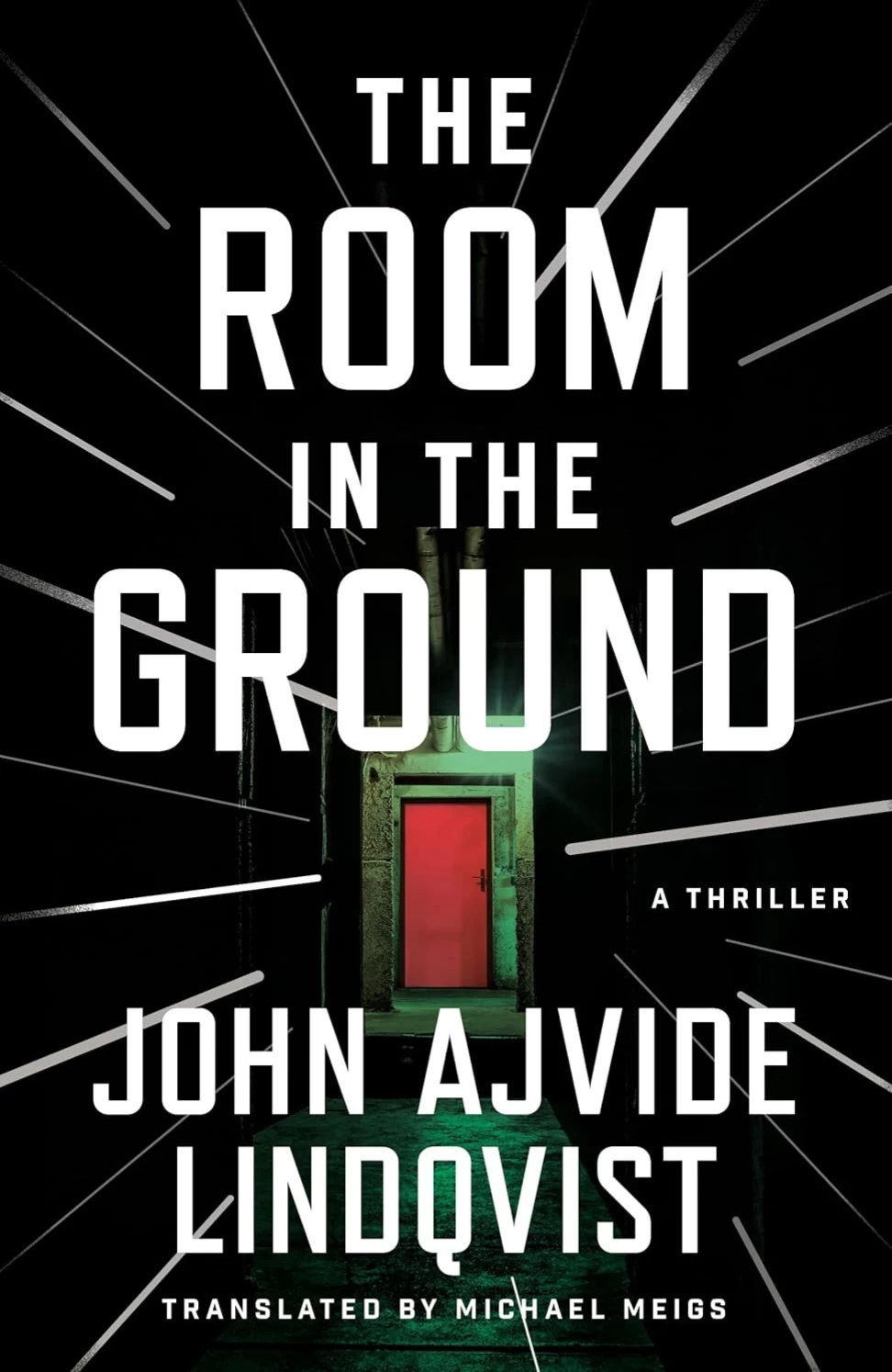 The Room in the Ground (Bloodstorm #2) by John Ajvide Lindqvist