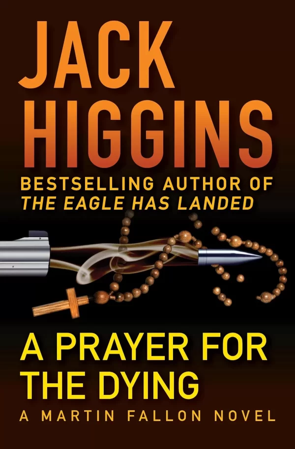 A Prayer for the Dying (The Martin Fallon Novels #2) by Jack Higgins
