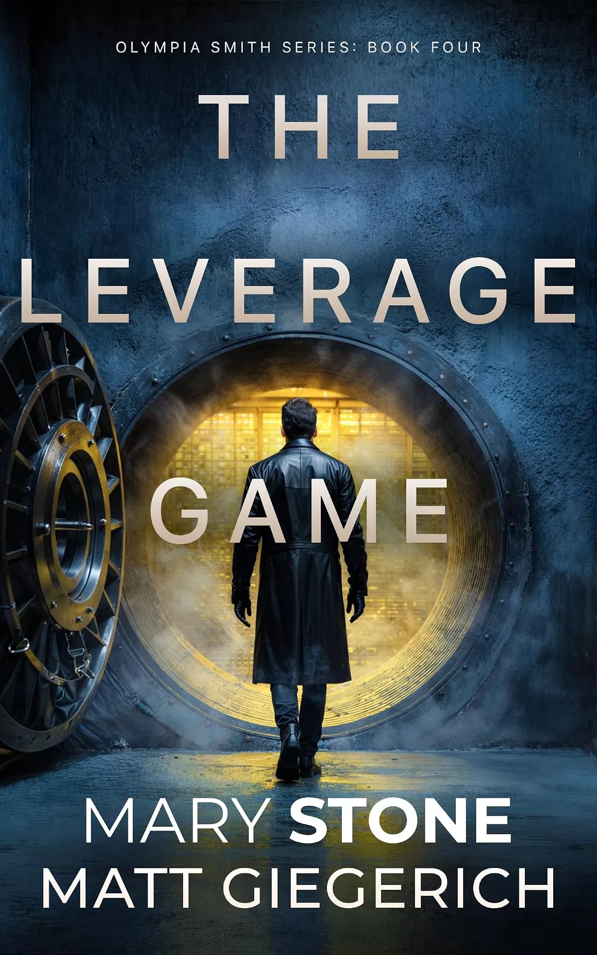 The Leverage Game (Olympia Smith FBI Mystery Series #4) by Mary Stone, Matt Giegerich