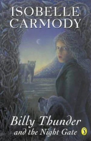 Billy Thunder and the Night Gate (Gateway Trilogy #1) by Isobelle Carmody