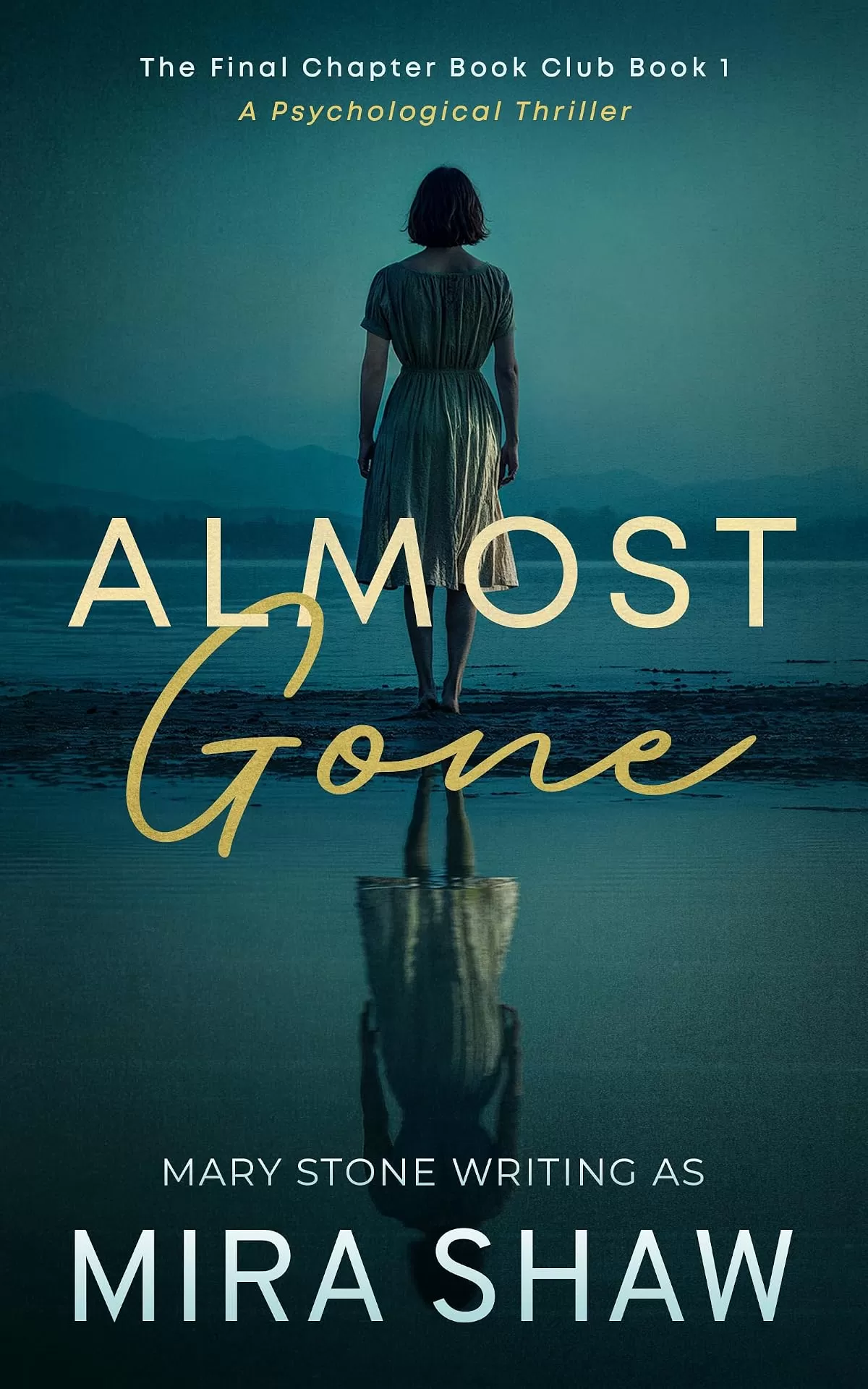 Almost Gone (The Final Chapter Book Club #1) by Mary Stone, Mira Shaw