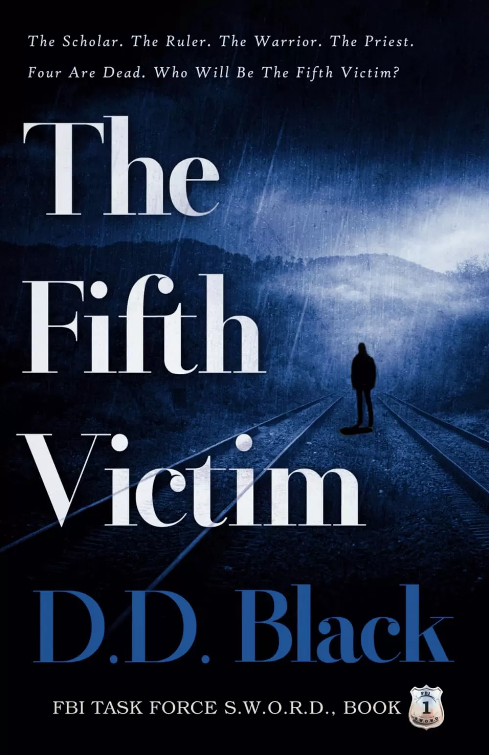 The Fifth Victim (FBI Task Force S.W.O.R.D. #1) by D.D. Black