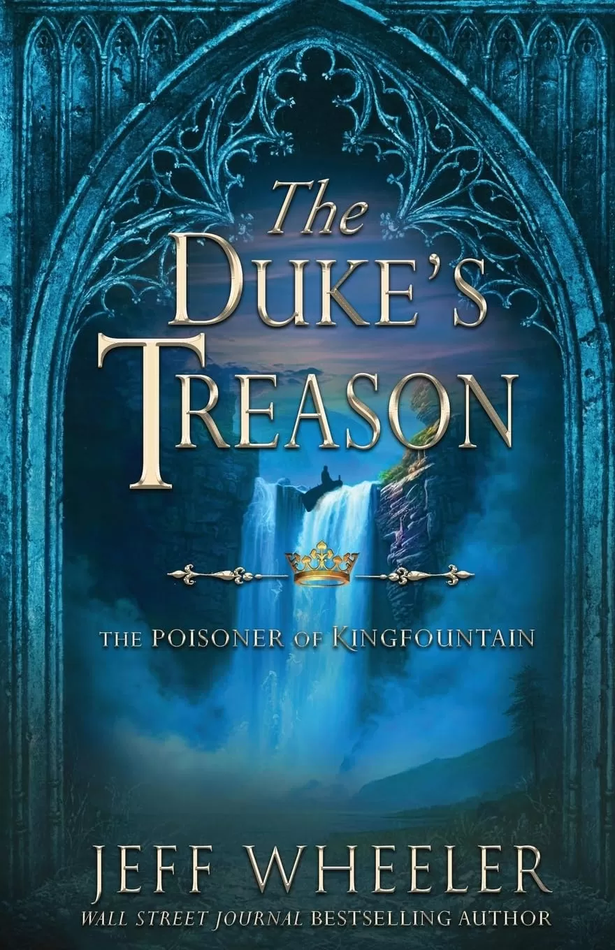 The Duke's Treason (The Poisoner of Kingfountain #4) by Jeff Wheeler