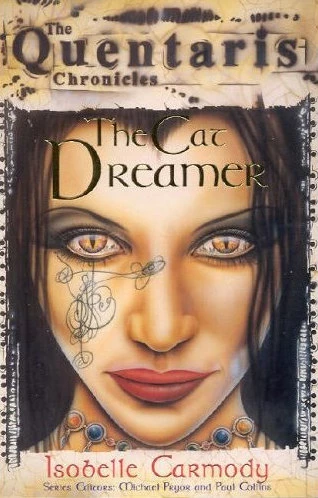 The Cat Dreamer (The Quentaris Chronicles) by Isobelle Carmody