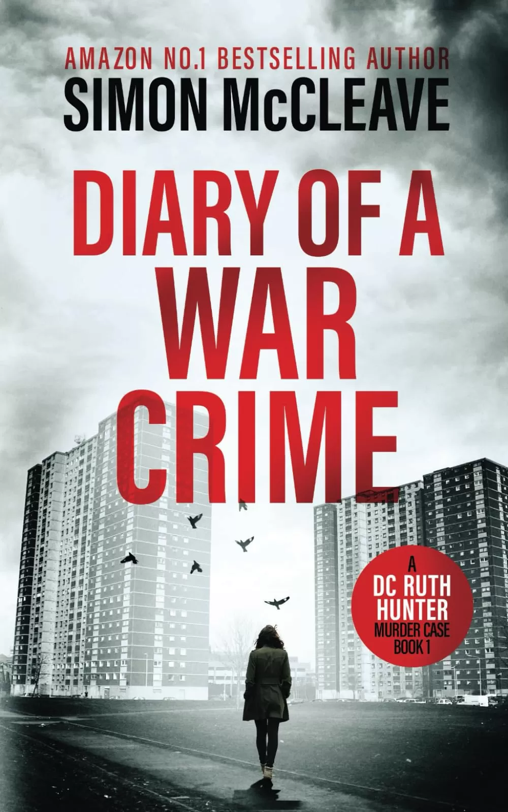 Diary of a War Crime (A DC Ruth Hunter Murder Case #1) by Simon McCleave