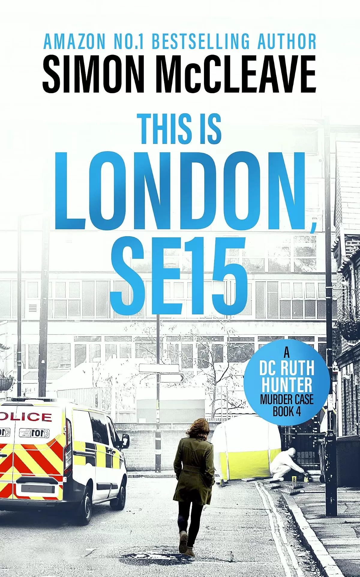 This is London, SE15 (A DC Ruth Hunter Murder Case #4) by Simon McCleave