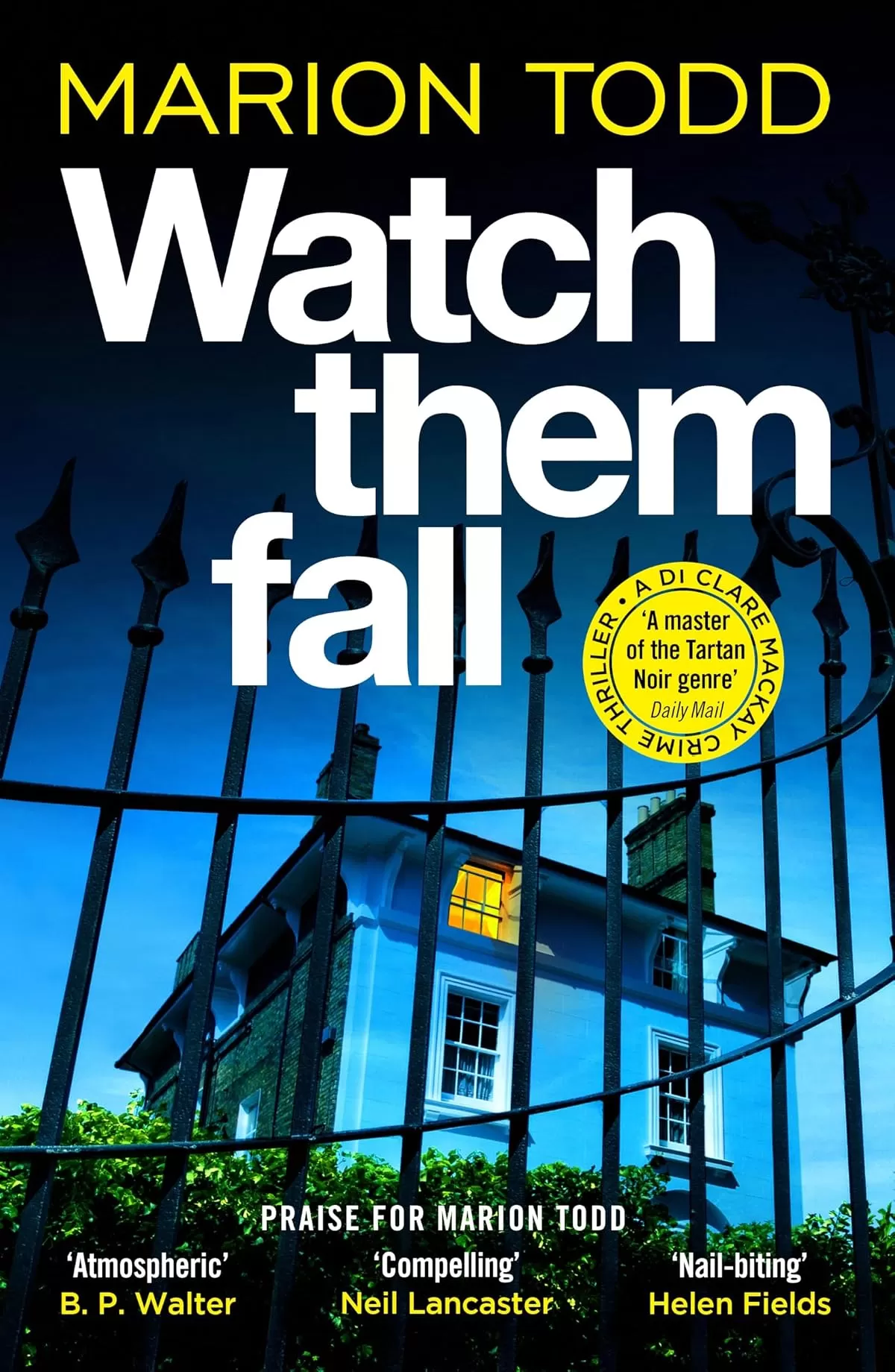 Watch Them Fall: A must-read Scottish police procedural from one of tartan noir's greatest (Detective Clare Mackay #10) by Marion Todd
