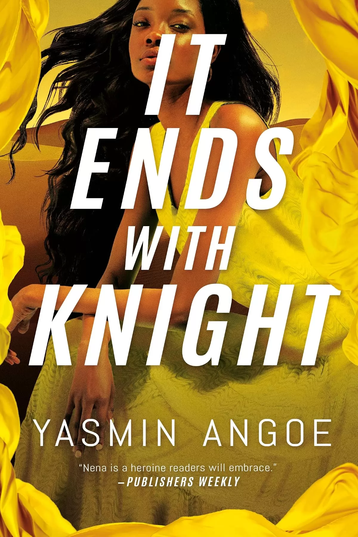 It Ends with Knight (Nena Knight #3) by Yasmin Angoe
