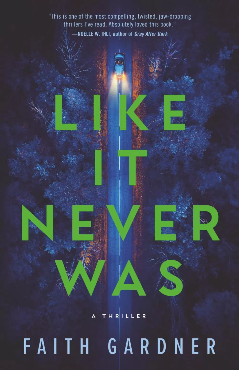 Like It Never Was by Faith Gardner