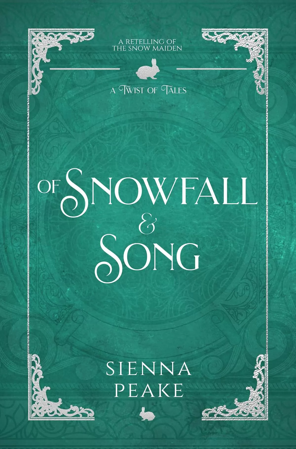 Of Snowfall and Song (A Twist of Tales #11) by Sienna Peake