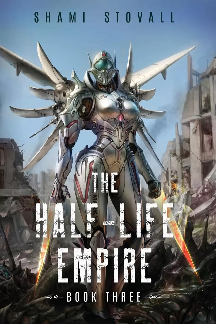The Half-Life Empire 3 (The Half-Life Empire #3) by Shami Stovall