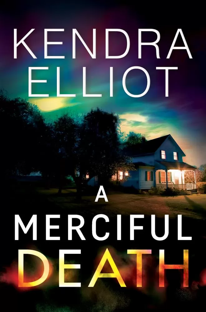 A Merciful Death (Mercy Kilpatrick #1) by Kendra Elliot