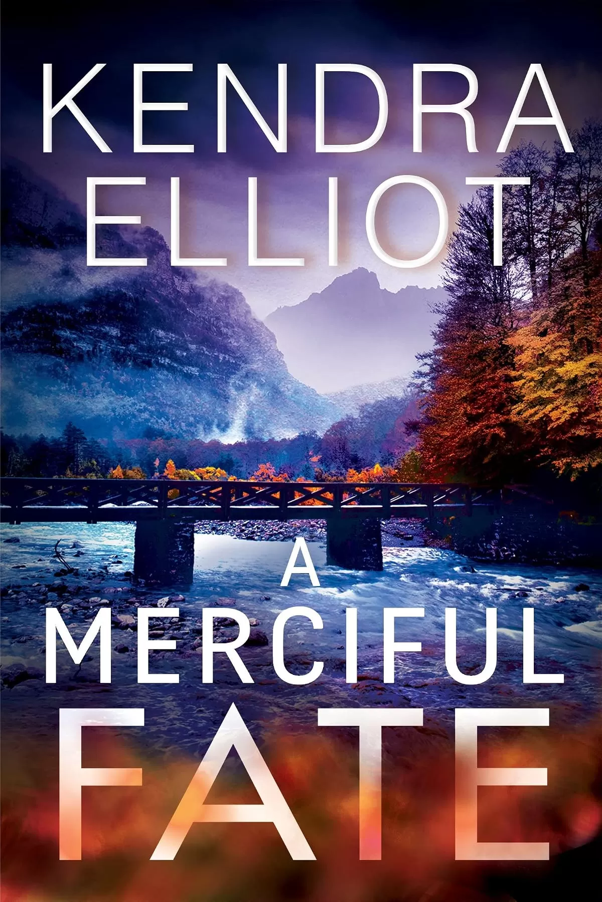 A Merciful Fate (Mercy Kilpatrick #5) by Kendra Elliot