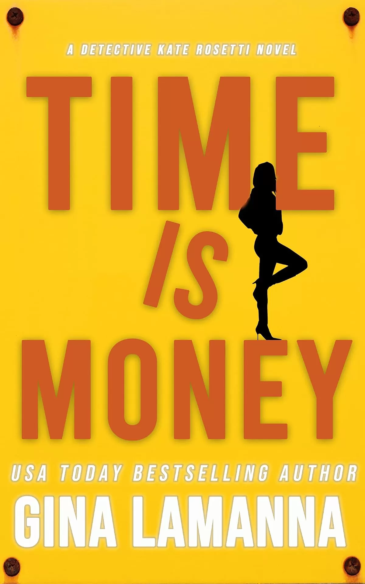 Time is Money (Detective Kate Rosetti Mystery #7) by Gina LaManna