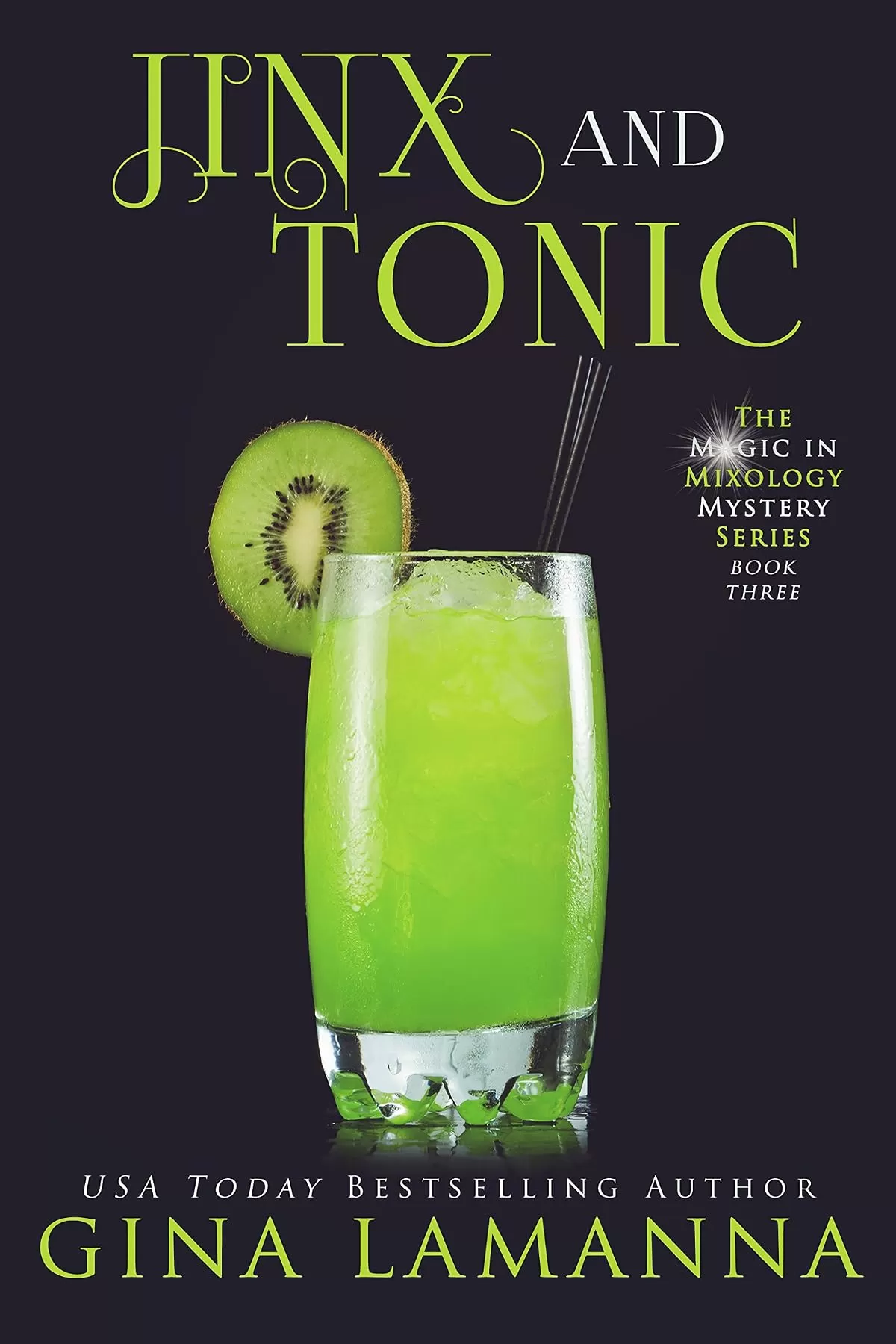 Jinx & Tonic (The Magic & Mixology Mystery Series #3) by Gina LaManna