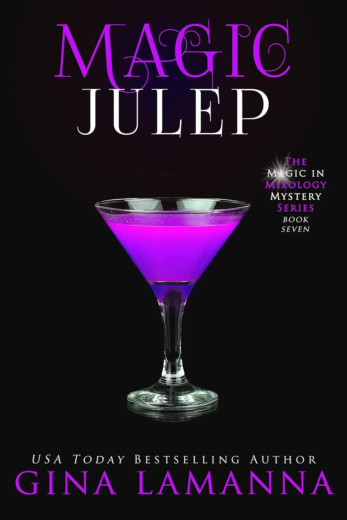 Magic Julep (The Magic & Mixology Mystery Series #7) by Gina LaManna