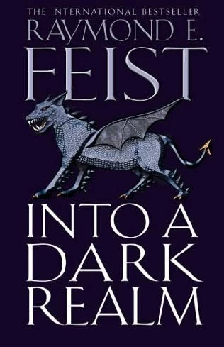 Into a Dark Realm (The Darkwar Saga #2) by Raymond E. Feist