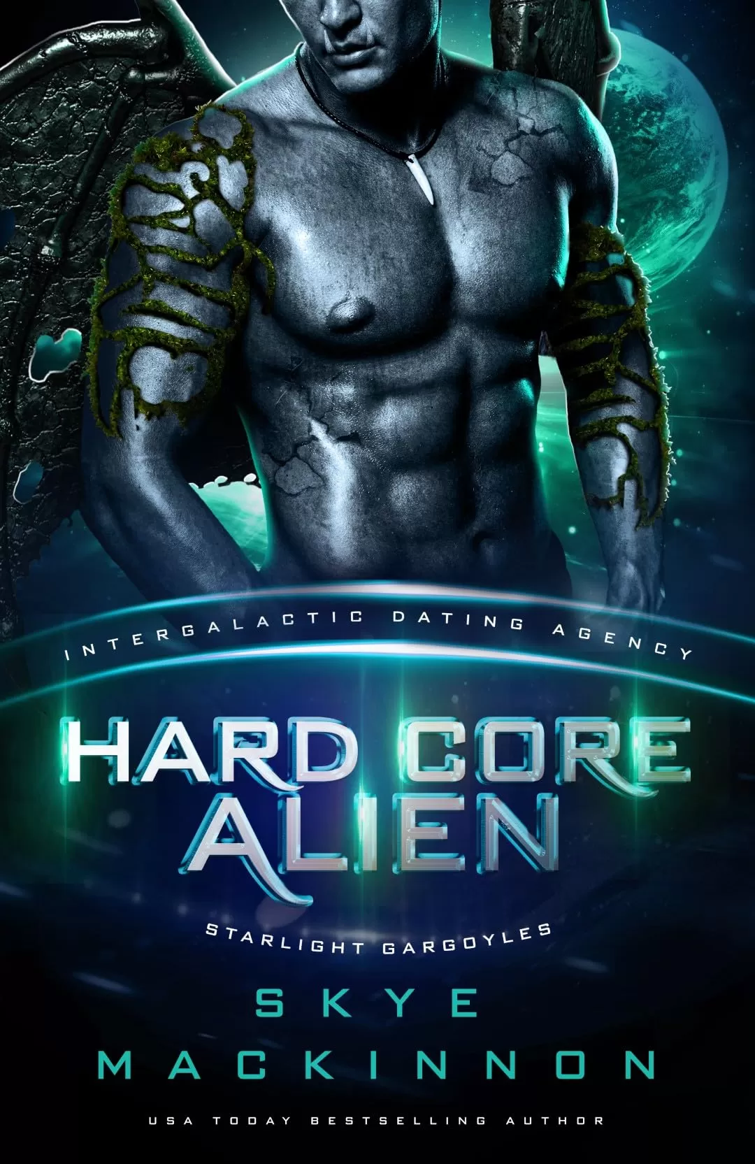 Hard Core Alien: Starlight Gargoyles #3 (Starlight Alien Mail Order Brides #12) by Skye MacKinnon