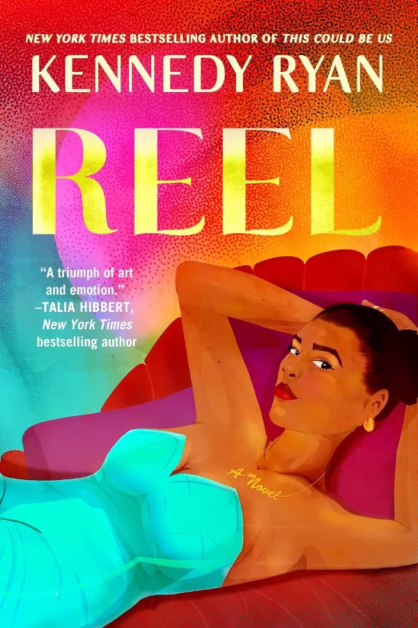 Reel (Hollywood Renaissance #1) by Kennedy Ryan