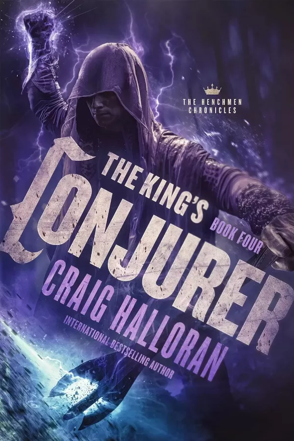 The King's Conjurer (The Henchmen Chronicles #4) by Craig Halloran