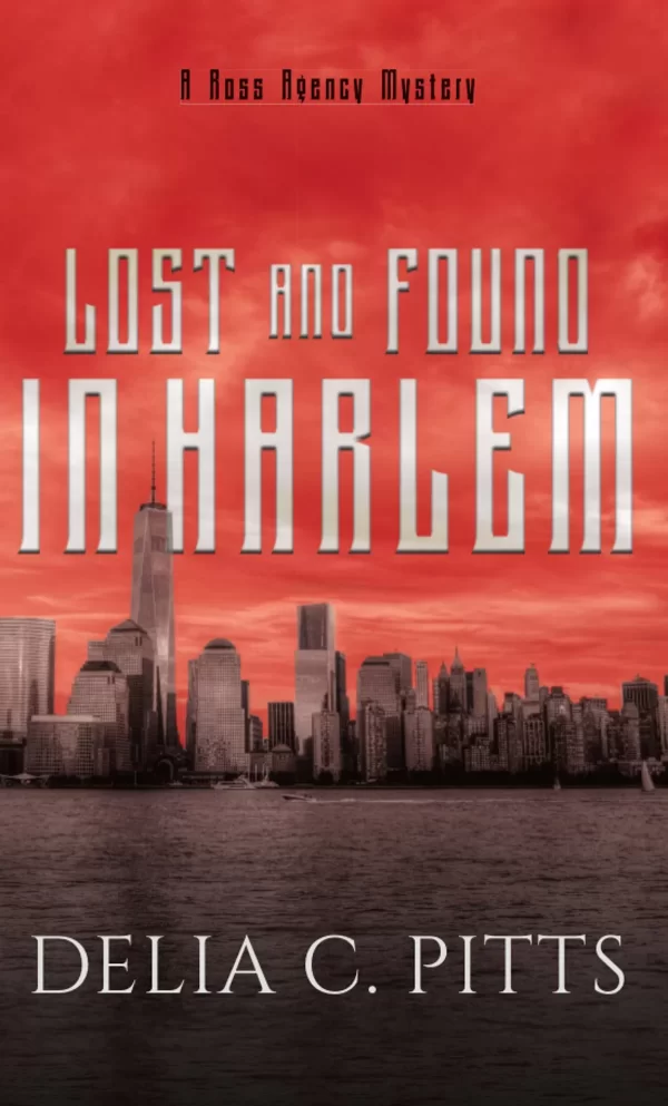 Lost and Found in Harlem (Ross Agency Mystery #1) by Delia Pitts